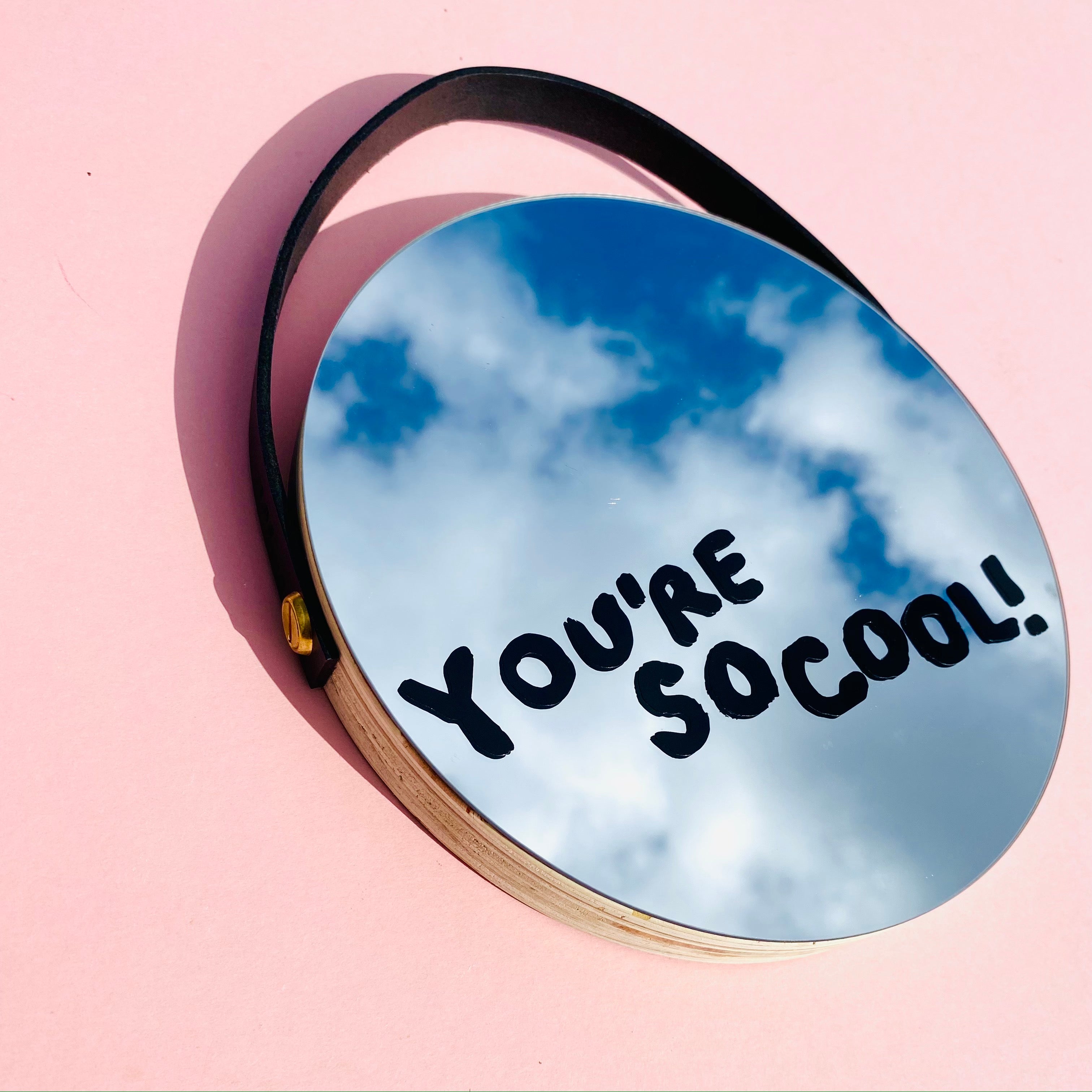 YOU'RE SO COOL MIRROR